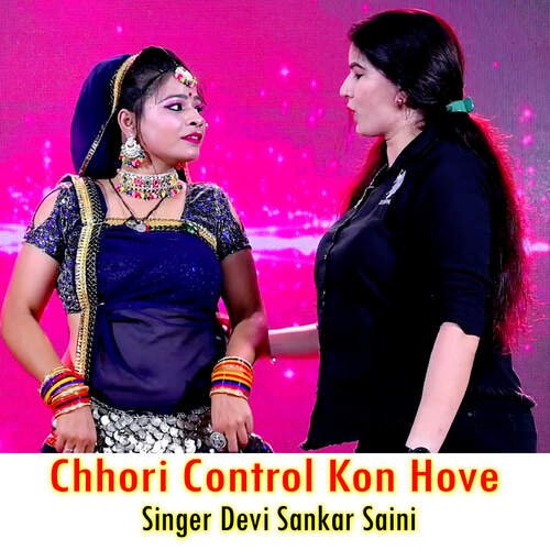 Chhori Control Kon Hove