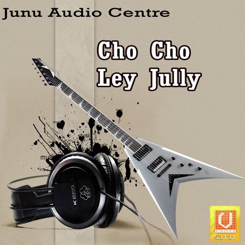 Cho Cho Ley Jully