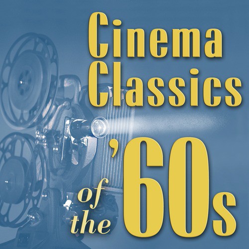 Cinema Classics of The '60s