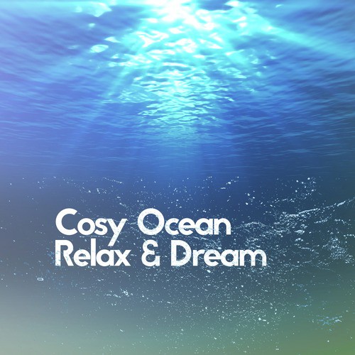 Cosy Ocean: Relax & Dream