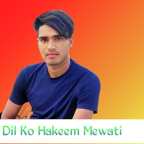 Dil Ko Hakeem Mewati