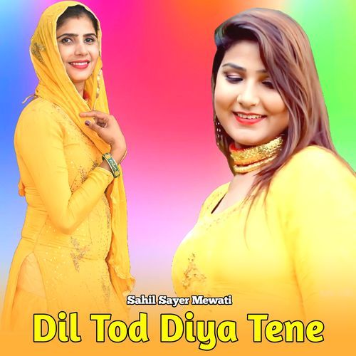 Dil Tod Diya Tene