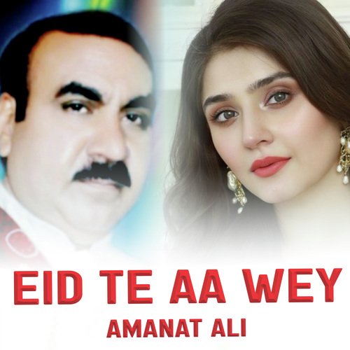Eid Te Aa Wey