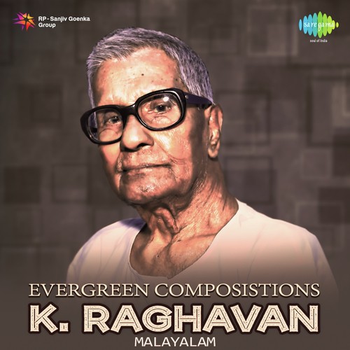 Evergreen Composistions - K. Raghavan