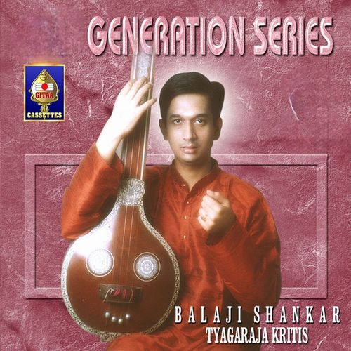 Generation Series Tyagaraja Kritis