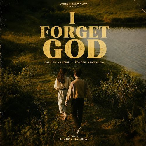 I FORGET GOD