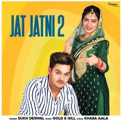 Jat Jatni 2-QhEpZBllTQo