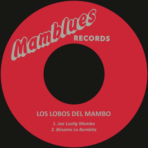 Joe Lustig Mambo / Bésame la Bembita