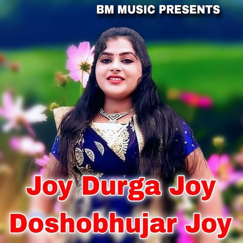 Joy Durga Joy Doshobhujar Joy