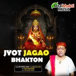 Jyot Jagao Bhakton
