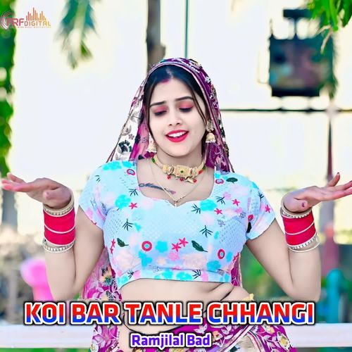 KOI BAR TANLE CHHANGI
