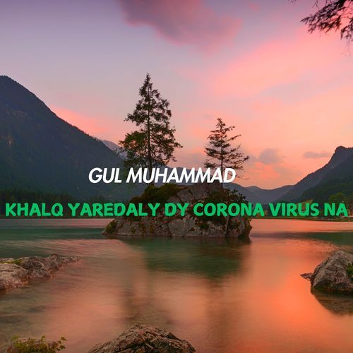 Khalq Yaredaly Dy Corona Virus Na