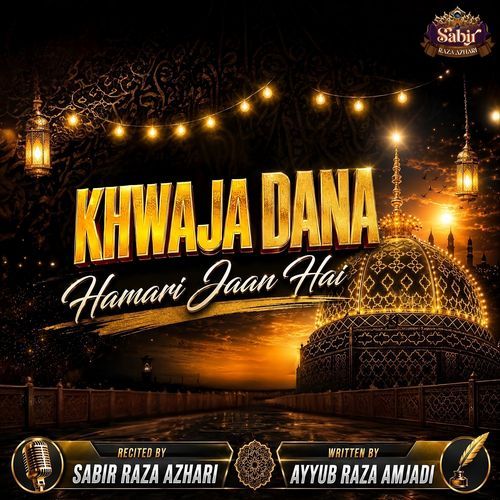 Khwaja Dana Hamari Jaan Hai