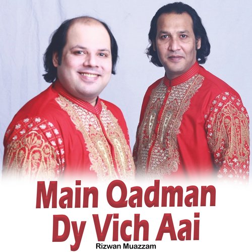 Main Qadman Dy Vich Aai, Pt. 1