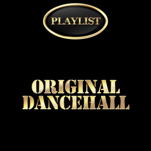Original Dancehall Playlist