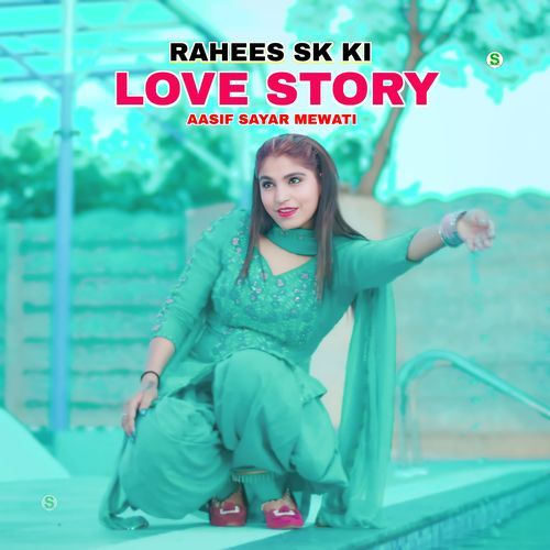 Rahees SK Ki Love Story