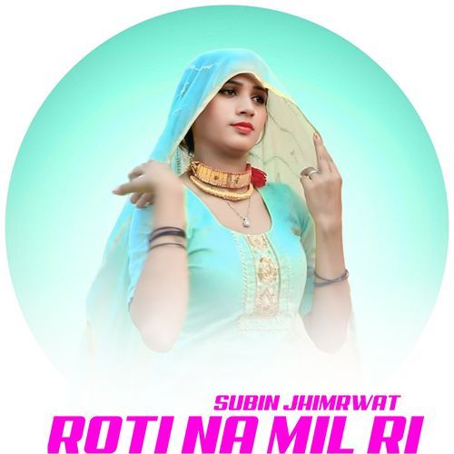 Roti Na Mil Ri