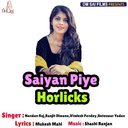 Saiyan Piye Horlicks