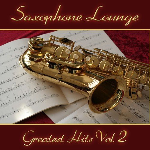 Saxophone Lounge (Greatest Hits Volume 2)