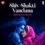 Shiv Shakti Vandana (Maha Shivratri Special)