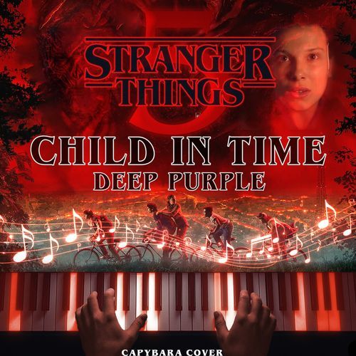 Stranger Things 5- Child in Time (Deep Purpe) (Piano Version)