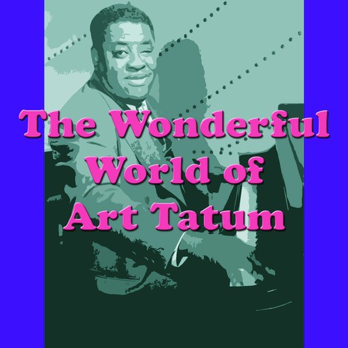 The Wonderful World of Art Tatum