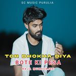 Tor Dhokha Diya Bote Ki Pesa
