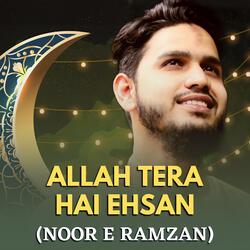 Allah Tera Hai Ehsan (Noor E Ramzan)-Bjw4SThGUAI