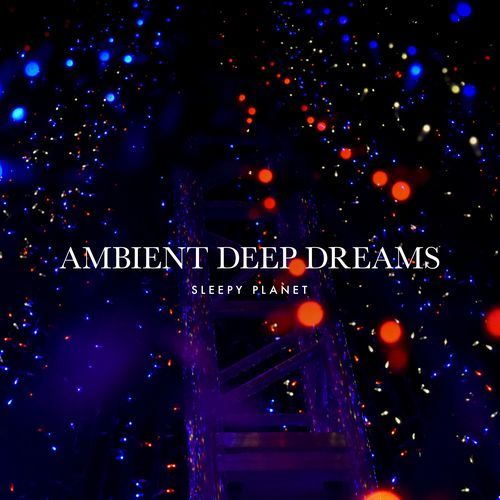 Ambient Deep Dreams_poster_image