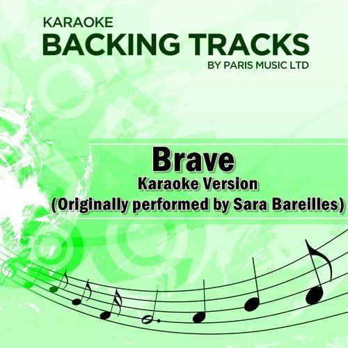 Brave (Originally Performed By Sara Bareilles) [Karaoke Version]