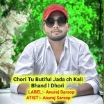 Chori Tu Butiful Jada ch Kali Bhand l Dhori