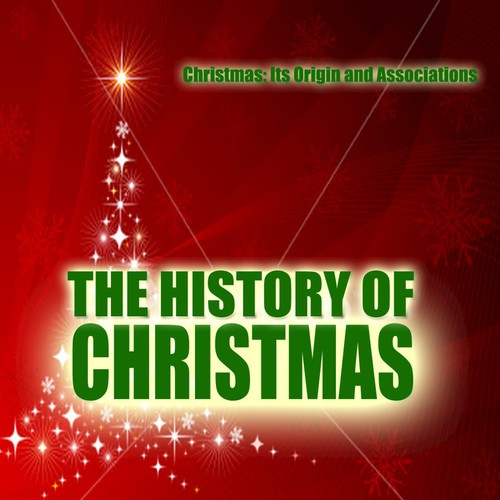 Christmas : Its Origin and Associations