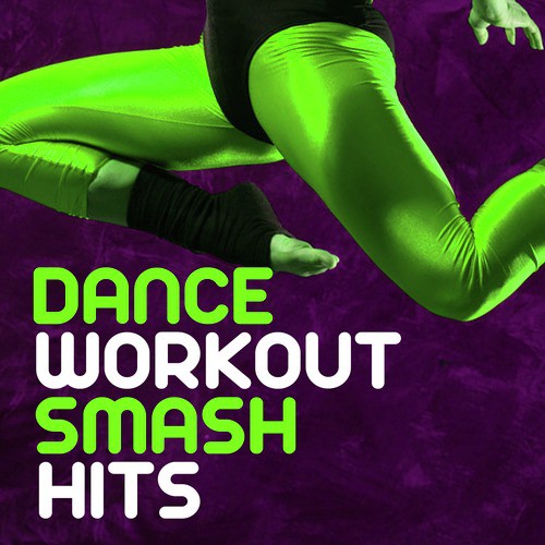 Dance Workout Smash Hits