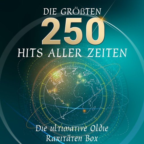 Die ultimative Oldie Raritäten Box - Die 250 größten Hits aller Zeiten (Über 10 Stunden Spielzeit - Nur Top 10 Hits)