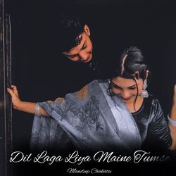 Dil Laga Liya Maine Tumse