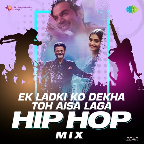 Ek Ladki Ko Dekha Toh Aisa Laga - Hip Hop Mix