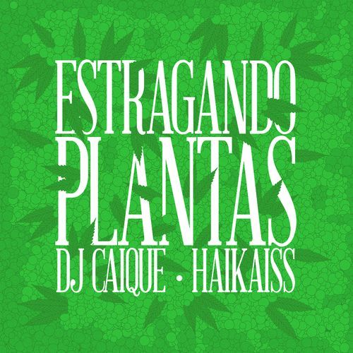 Estragando Plantas (Radio Mix)