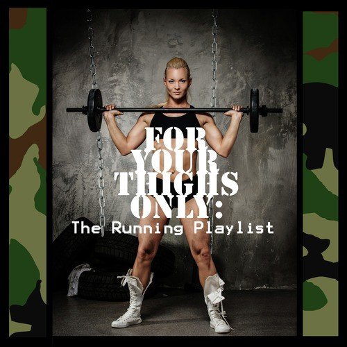 For Your Thighs Only: The Runners Playlist