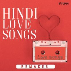 Hindi Love Songs - Remakes