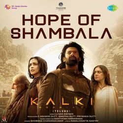 Hope of Shambala (From &quot;Kalki 2898 AD&quot;) (Telugu)-HS8qXxBIYF4