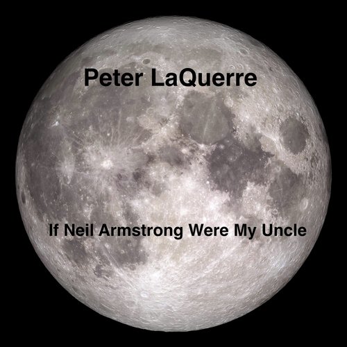 If Neil Armstrong Were My Uncle cover art