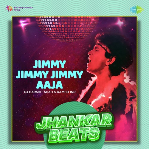 Jimmy Jimmy Jimmy Aaja - Jhankar Beats