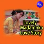 Lovely Madamnka Love Story