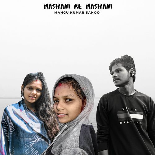 Mashani Re Mashani (Fresh Version)