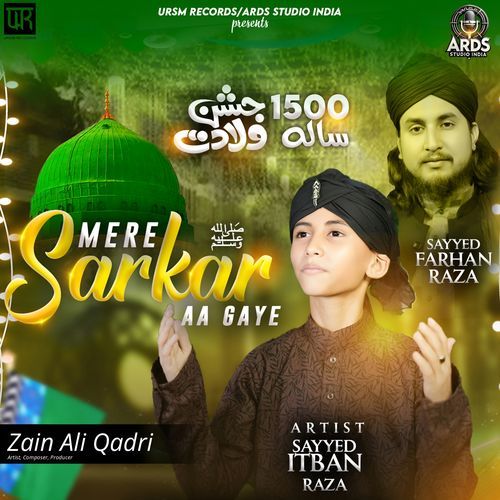 Mere Sarkar Aa Gaye (Jashne Eid Milad Un Nabi)