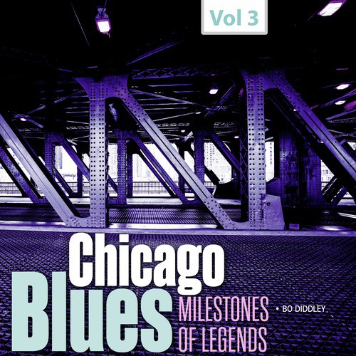 Milestones of Legends - Chicago Blues, Vol. 3