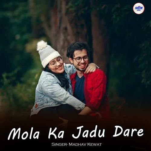 Mola Ka Jadu Dare