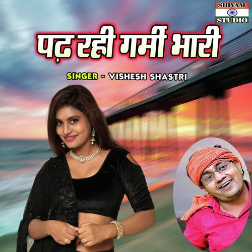 Pad Rahi Garmi Bhari