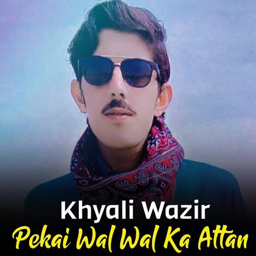 Pekai Wal Wal Ka Attan