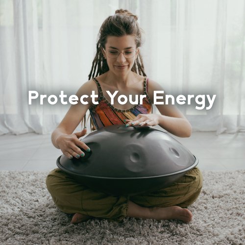 Protect Your Energy: Handpan New Age Music for Meditation